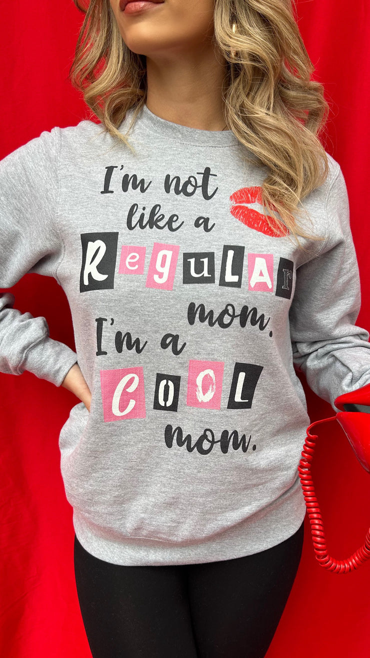 I’m Not a Regular Mom I’m a Cool Mom Graphic Sweatshirt (Grey)