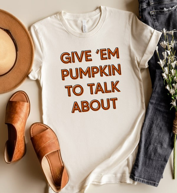 Give Em' Pumpkin to Talk About (Cream)