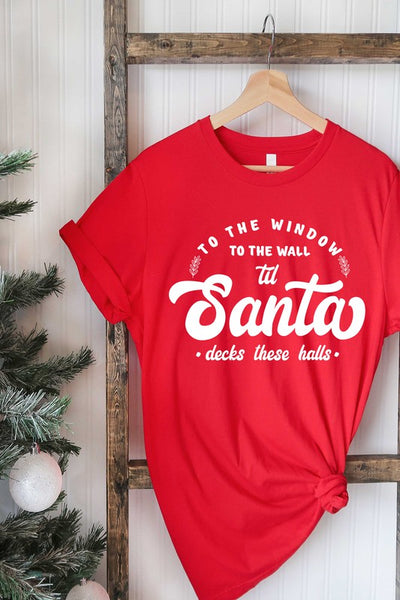 To The Window To The Wall Santa Decks These Halls Graphic Tee (Red)