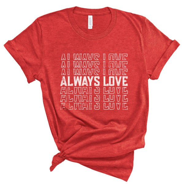 Always Love Graphic Tee