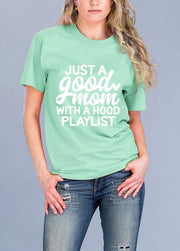 Just a Good Mom with a Hood Playlist Graphic Tee