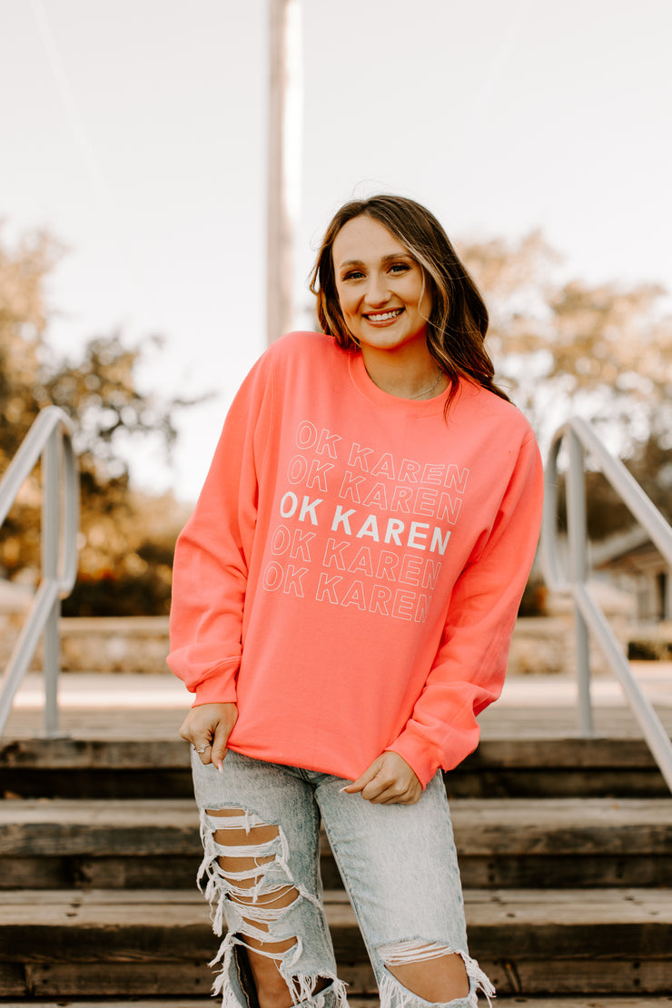 Ok Karen Graphic Sweatshirt