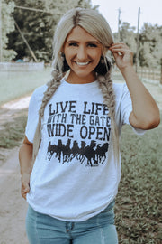 Live Life With a Gate Wide Open LHTX Graphic T-Shirt