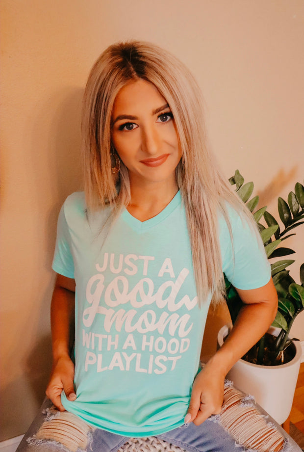 Just a Good Mom with a Hood Playlist Graphic Tee